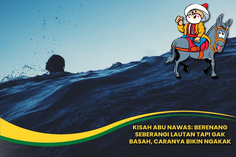 Kisah Abu Nawas: Berenang Seberangi Lautan tapi Gak Basah