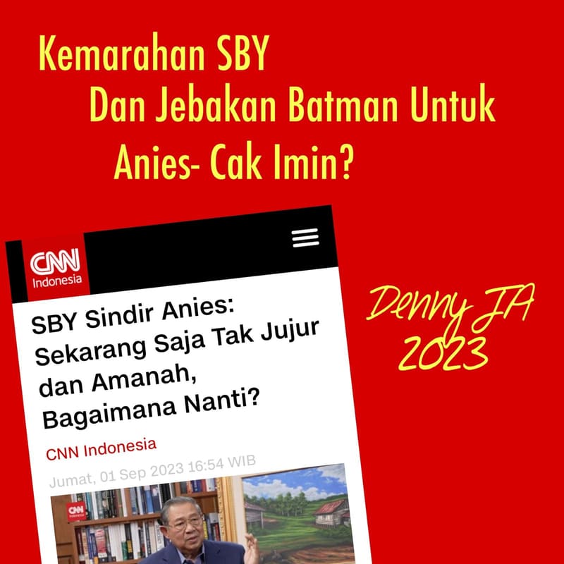 Kemarahan SBY dan Jebakan Batman Untuk Anies- Cak Imin?