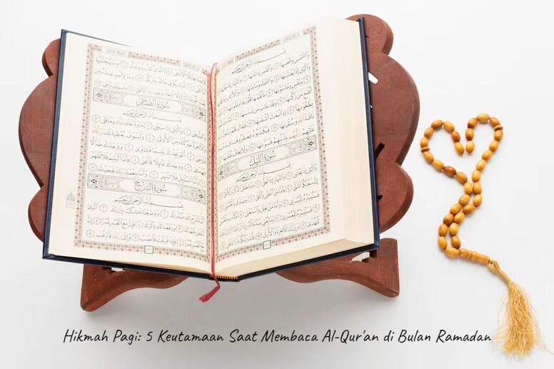 Keutamaan Saat Membaca Al-Qur'an
