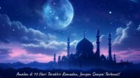Amalan di 10 Hari Terakhir Ramadan