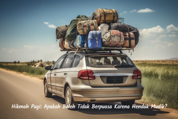 Tidak Berpuasa Karena Hendak Mudik